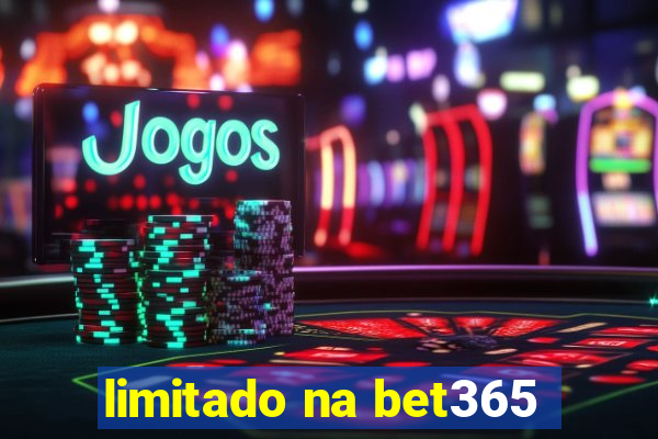 limitado na bet365